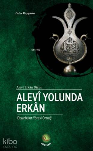 Alevi Yolunda Erkan;Diyarbakır Yöresi Örneği - 1