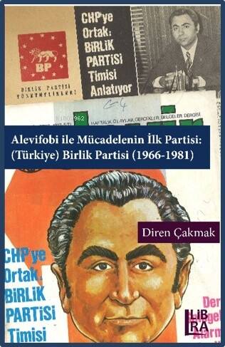 Alevifobi İle Mücadelenin İlk Partisi: (Türkiye) Birlik Partisi (1966-1981) - 1