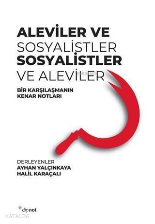 Aleviler ve Sosyalistler, Sosyalistler ve Aleviler; Bir Karşılaşmanın Kenar Notları - 1