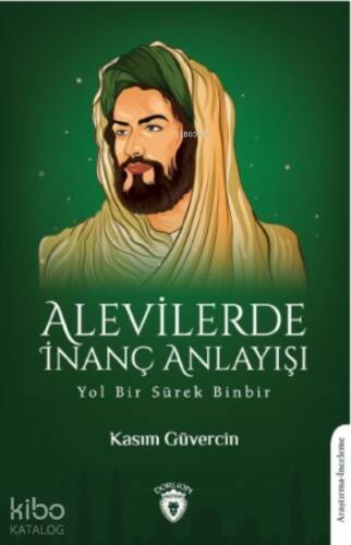 Alevilerde İnanç Anlayışı-yol Bir Sürek Binbir - 1