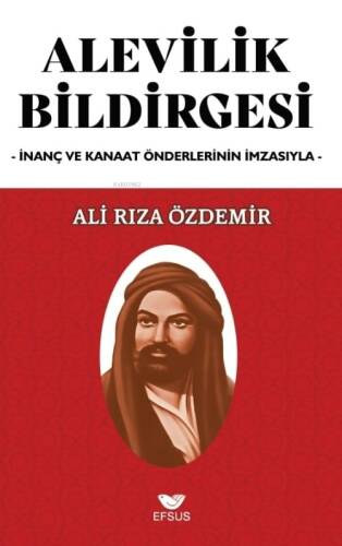 Alevilik Bildirgesi;İnanç ve Kanaat Önderlerinin İmzasıyla - 1