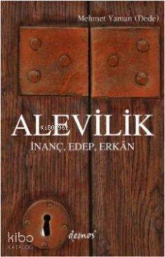 Alevilik; İnanç, Edep, Erkan - 1