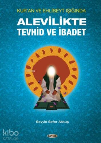 Alevilikte Tevhid ve İbadet - 1