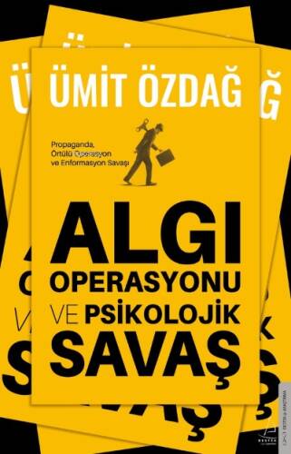 Algı Operasyonu ve Psikolojik Savaş;Propaganda, Örtülü Operasyon ve Enformasyon Savaşı - 1