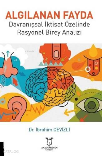 Algılanan Fayda Davranışsal İktisat Özelinde Rasyonel Birey Analizi - 1