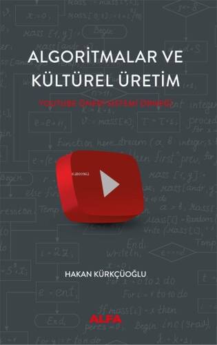 Algoritmalar Ve Kültürel Üretim;Youtube Öneri Sistemi Örneği - 1