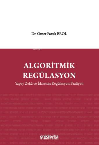 Algoritmik Regülasyon: Yapay Zeka ve İdarenin Regülasyon Faaliyeti - 1