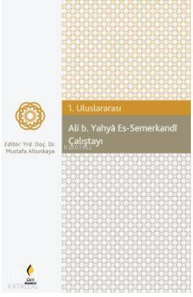 Ali b. Yahya Es-Semerkandi Çalıştayı - 1