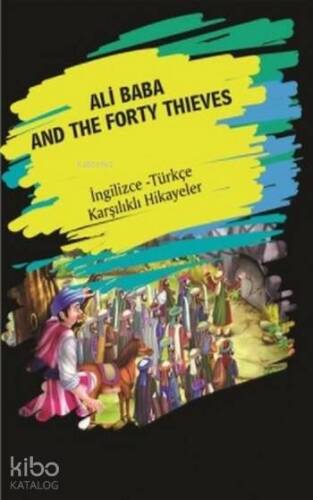 Ali Baba and The Forty Thieves; İngilizce Türkçe Karşılıklı Hikayeler - 1