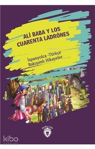 Ali Baba Y Los Cuarenta Ladrones; İspanyolca - Türkçe Bakışımlı Hikayeler - 1