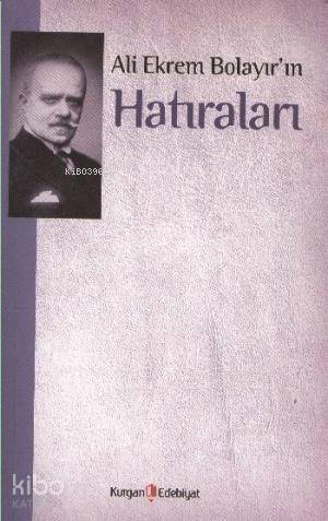 Ali Ekrem Bolayır'ın Hatıraları - 1