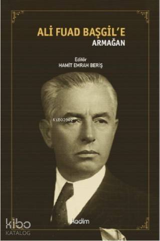 Ali Fuad Başgil'e Armağan - 1