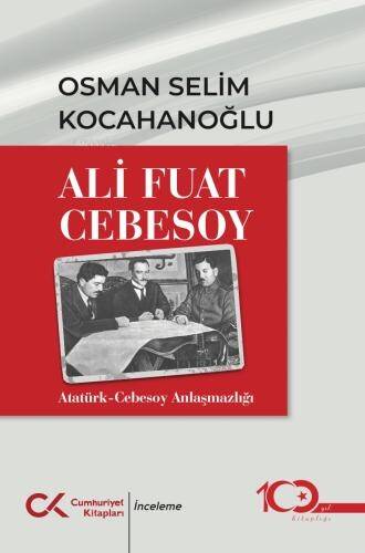 Ali Fuat Cebesoy: Atatürk - Cebesoy Anlaşmazlığı - 1