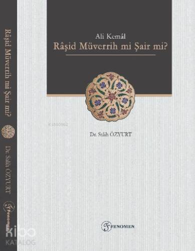 Ali Kemal - Râşid Müverrih mi Şair mi? (Metin-İnceleme) - 1