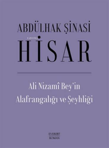 Ali Nizami Bey’in Alafrangalığı ve Şeyhliği (Ciltli) - 1