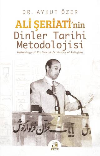 Ali Şeriati’nin Dinler Tarihi Metodolojisi - 1