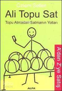 Ali Topu Sat; Topu Atmadan Satmanın Yolları / Adan Zye Satış - 1