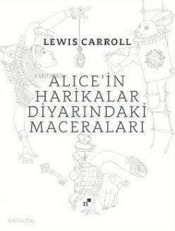 Alice'in Harikalar Diyarındaki Maceraları - 1