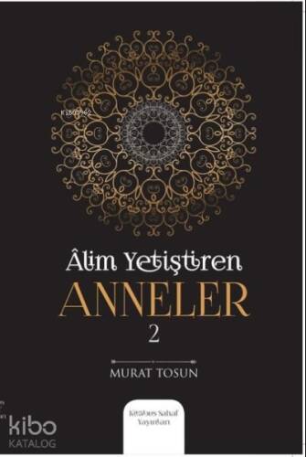 Alim Yetiştiren Anneler - 2 - 1