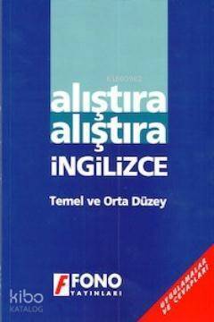 Alıştıra Alıştıra İngilizce (Temel ve Orta Düzey) - 1