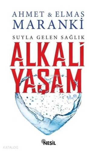 Alkali Yaşam; Suyla Gelen Sağlık - 1