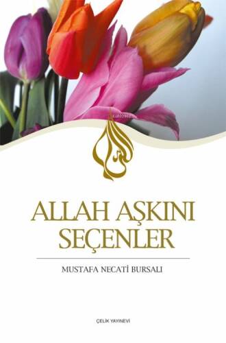 Allah Aşkını Seçenler - 1