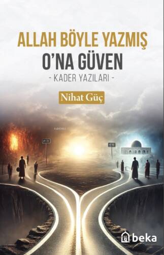 Allah Böyle Yazmış O'na Güven;- Kader Yazıları - - 1