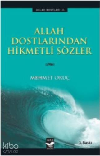 Allah Dostlarından Hikmetli Sözler - 1