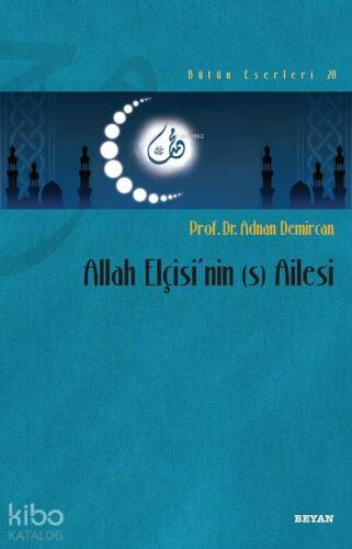 Allah Elçisi'nin (s) Ailesi - 1