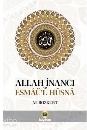 Allah İnancı ve Esmaü - l Hüsna - 1