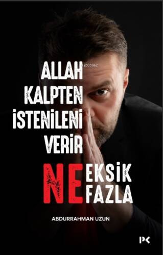 Allah Kalpten İstenileni Verir Ne Eksik Ne Fazla - 1