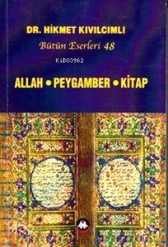 Allah - Peygamber - Kitap (Bütün Eserleri: 48) - 1