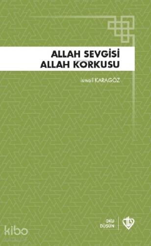 Allah Sevgisi ;Allah Korkusu - 1