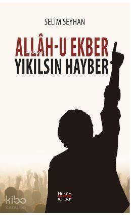 Allah-u Ekber Yıkılsın Hayber - 1