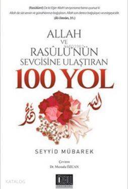 Allah ve Resulü'nün Sevgisine Ulaştıran 100 Yol - 1