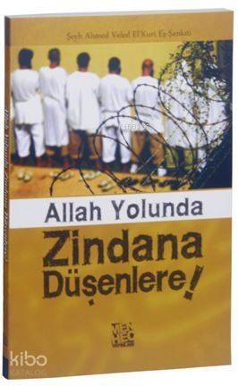 Allah Yolunda Zindana Düşenlere! - 1