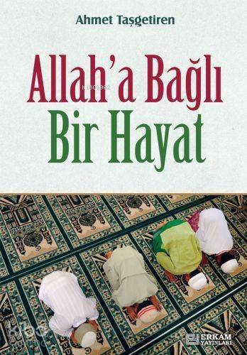 Allaha Bağlı Bir Hayat - 1