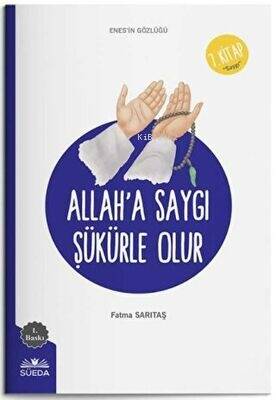 Allah`a Saygı Şükürle Olur Enes`in Gözlüğü 7 - Saygı - 1