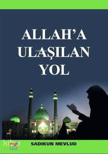 Allah'a Ulaşılan Yol - 1