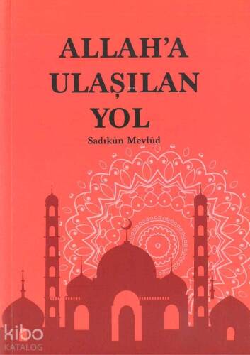 Allah'a Ulaşılan Yol - 1