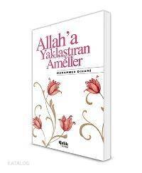 Allah'a Yaklaştıran Ameller - 1