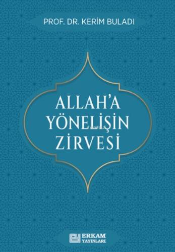 Allah’a Yönelişin Zirvesi - 1