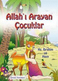 Allah'ı Arayan Çocuklar (5+ Yaş); Hz. İbrahim ve Hayy - 1