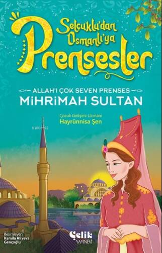 Allah'ı Çok Seven Prenses;Mihrimah Sultan - 1