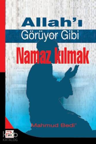 Allahı Görüyor Gibi Namaz Kılmak - 1