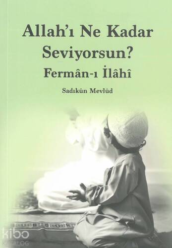 Allah'ı Ne Kadar Seviyorsun? - 1