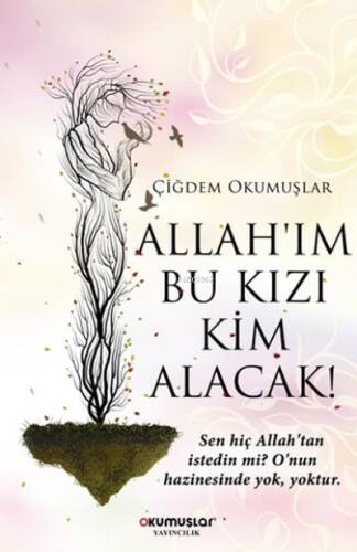 Allahım Bu Kızı Kim Alacak - 1