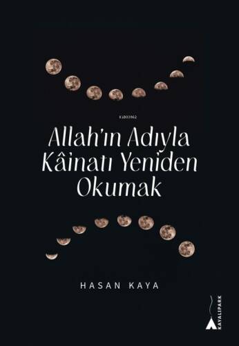 Allah’ın Adıyla Kainatı Yeniden Okumak - 1