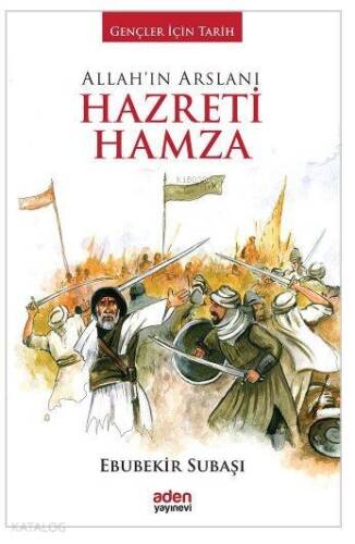 Allah'ın Arslanı Hazreti Hamza - 1