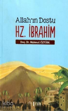 Allah'ın Dostu Hz. İbrahim - 1